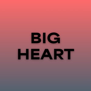 Big Heart