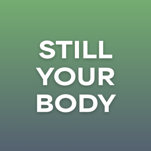 still-your-body-meditation